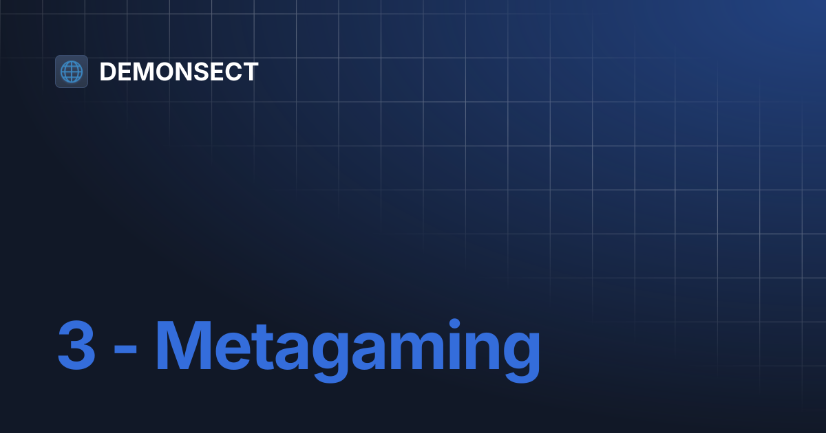 3 - Metagaming | DEMONSECT
