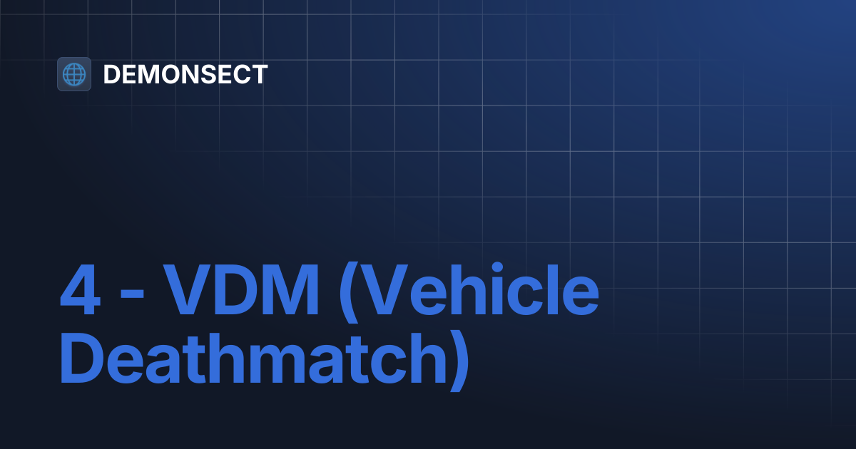 4 - VDM (Vehicle Deathmatch) | DEMONSECT